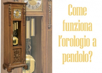 Come funziona l'orologio a pendolo? Scoprilo qui!